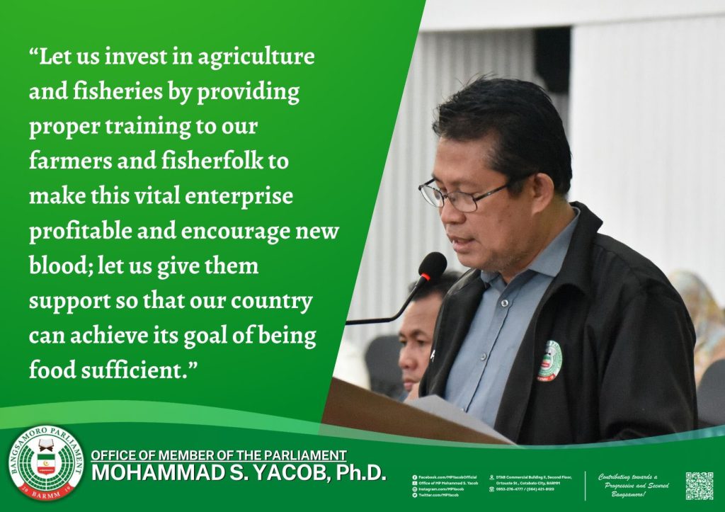 𝐋𝐎𝐎𝐊| Member of Parliament (MP) Mohammad S. Yacob, Ph.D. delivered his sponsorship speech on the Proposed Bill No. 39 entitled “𝑨𝒏 𝑨𝒄𝒕 𝑬𝒔𝒕𝒂𝒃𝒍𝒊𝒔𝒉𝒊𝒏𝒈 𝒕𝒉𝒆 𝑩𝒂𝒏𝒈𝒔𝒂𝒎𝒐𝒓𝒐 𝑨𝒈𝒓𝒊𝒄𝒖𝒍𝒕𝒖𝒓𝒆 𝒂𝒏𝒅 𝑭𝒊𝒔𝒉𝒆𝒓𝒊𝒆𝒔 𝑻𝒓𝒂𝒊𝒏𝒊𝒏𝒈 𝑰𝒏𝒔𝒕𝒊𝒕𝒖𝒕𝒆”