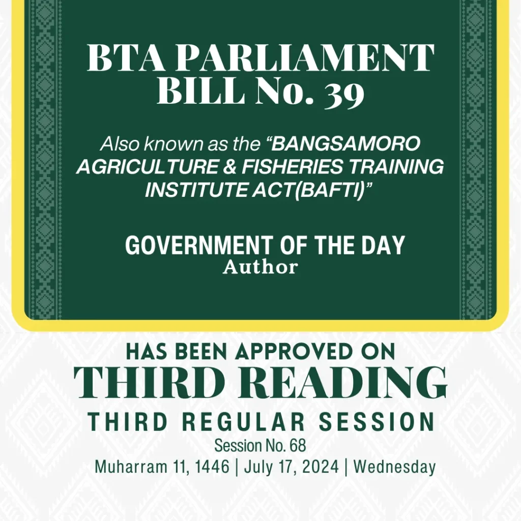 JUST IN| The Bangsamoro Transition Authority Parliament approved the Proposed Bill No. 39, “An Act Establishing the Bangsamoro Agriculture and Fisheries Training Institute, Appropriating Funds therefor and for other Purposes,”